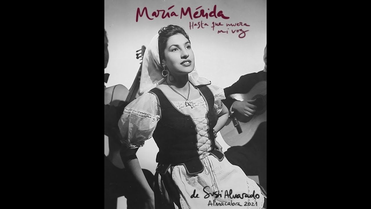 MAR&Iacute;A M&Eacute;RIDA. Hasta que muera mi voz (Tr&aacute;iler)