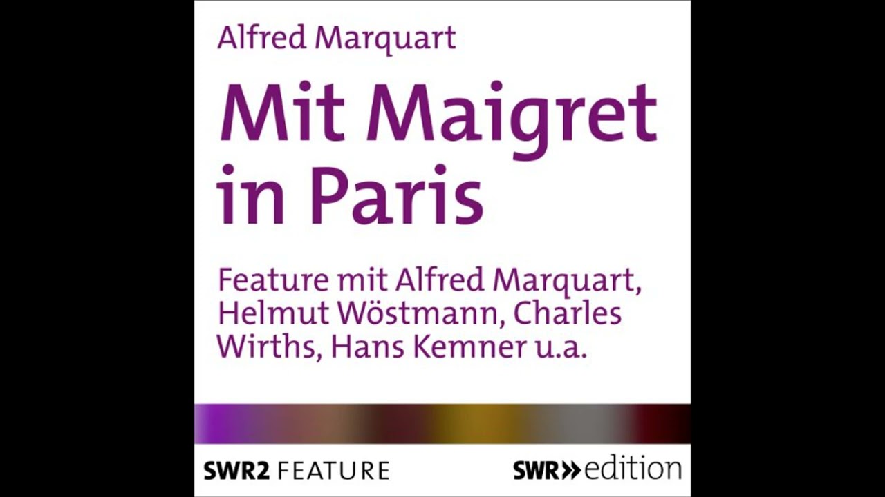 Hörbuch: Mit Maigret in Paris - Alfred Marquart Hörbuch