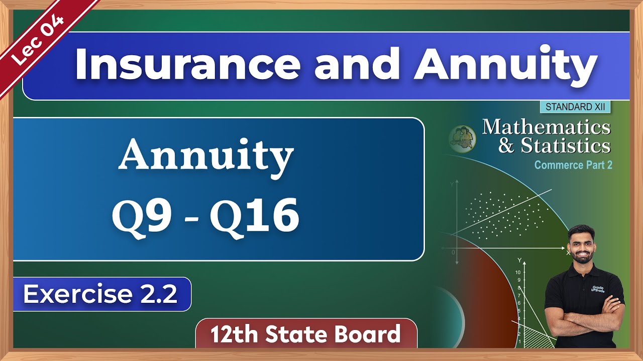 Insurance & Annuity | Ex 2.2 | Q9 - Q16 | Lec 04 | 12th Commerce | Maths II | State Board |