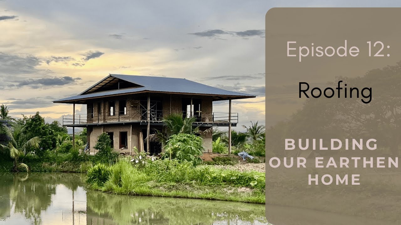 Roofing EP12 Building Our Earthen Home