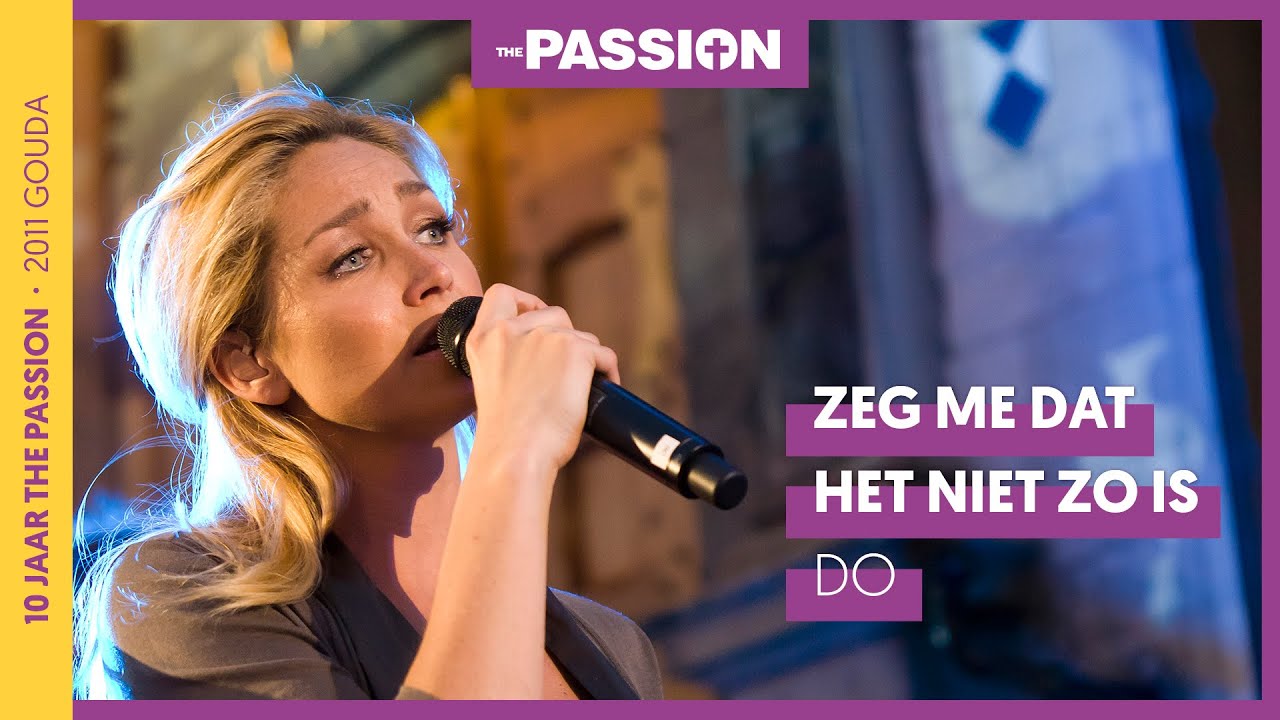 Zeg me dat het niet zo is - Do | The Passion 2020