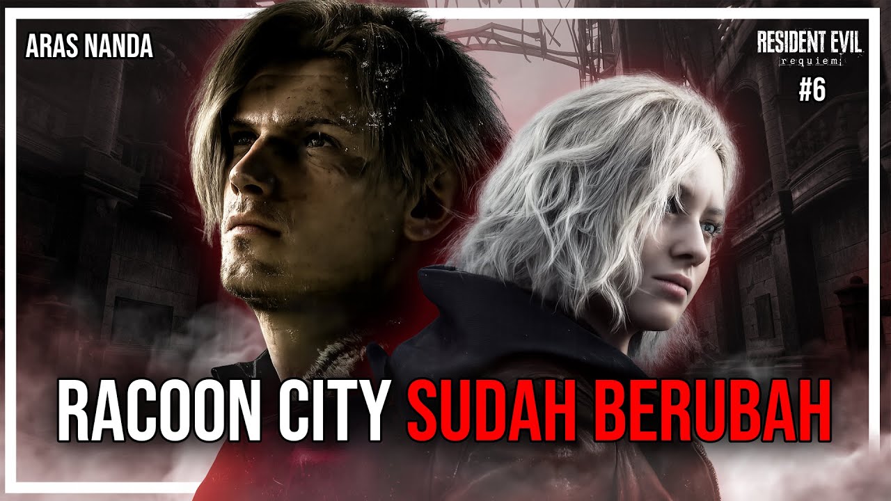 RACOON CITY SUDAH BERUBAH!! | Resident Evil Requiem LIVE Indonesia #6