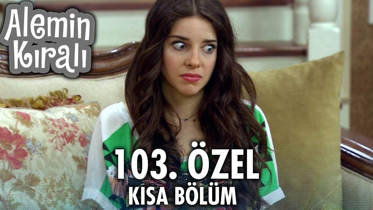 Alemin Kralı Özel Kısa Bölümler | 103