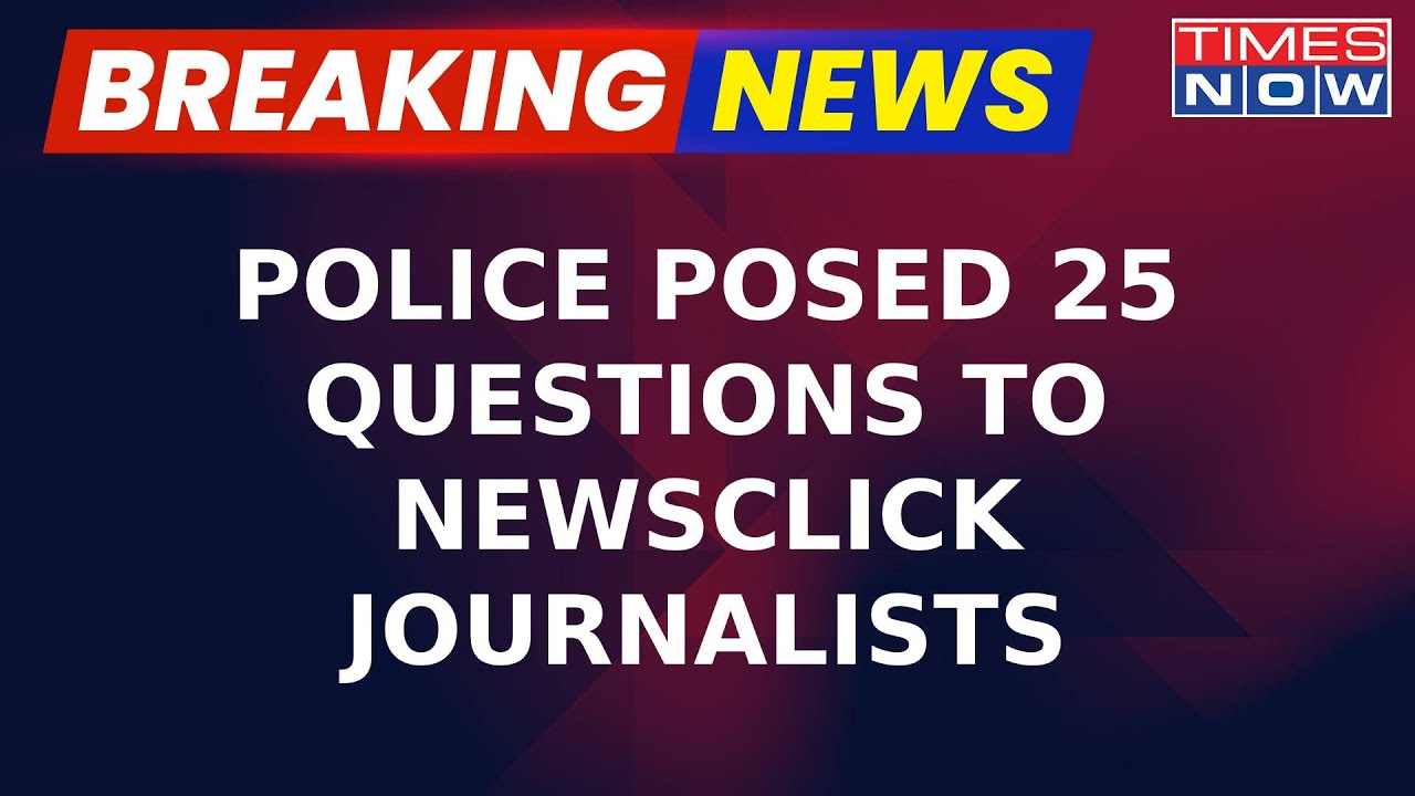 Breaking News | Latest Update On Police Raids At NewsClick Office, Journalists Asked&nbsp;These&nbsp;Questions