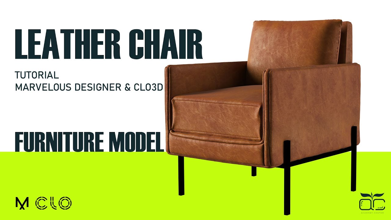 Leather Chair Tutorial ( Marvelous Designer & Clo3d Tutorial ) - Academy Center