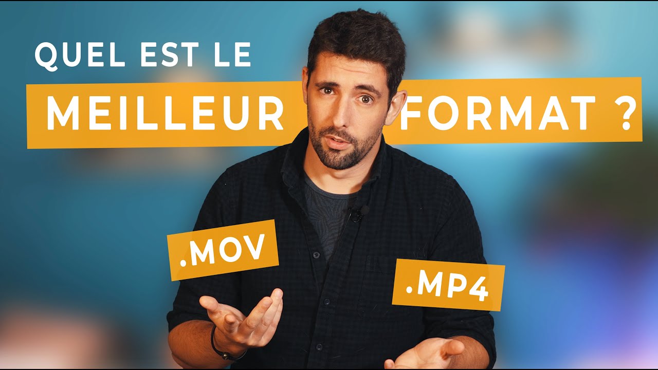 Quel est le meilleur format vidéo ? MP4 ou MOV ? [TUTO]