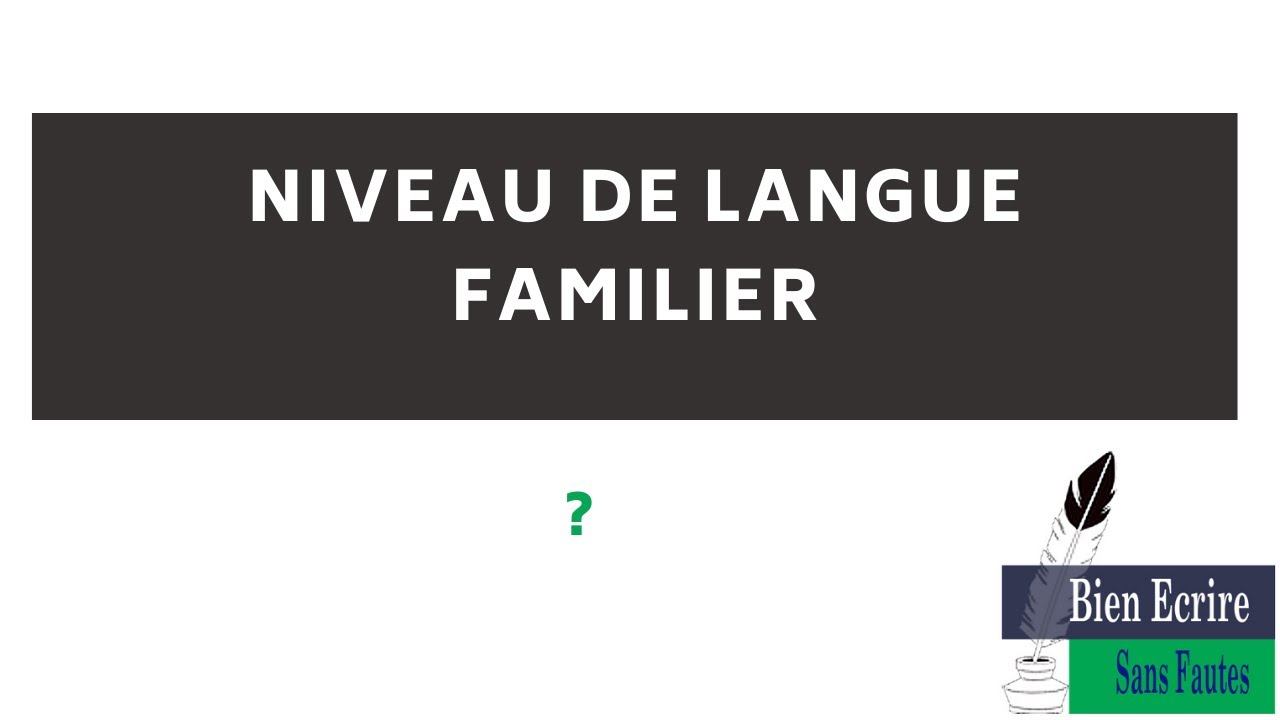 Le langage familier