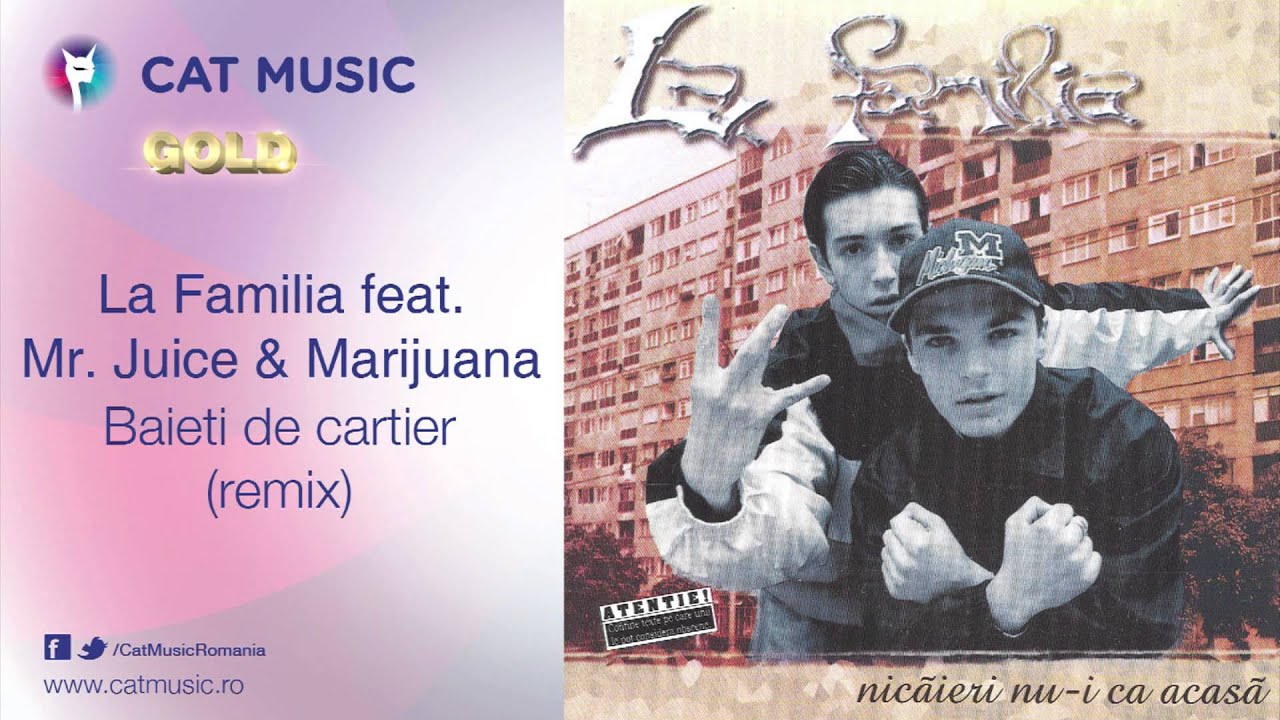 La Familia feat. Mr. Juice & Marijuana - Baieti de cartier (remix)