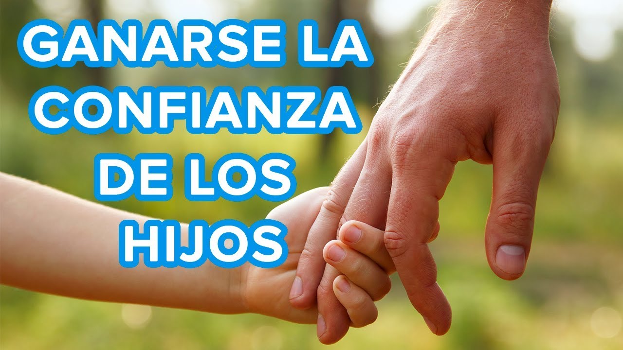 Cómo conseguir la confianza de tus hijos | Consejos para padres 👨‍👩‍👧‍👦
