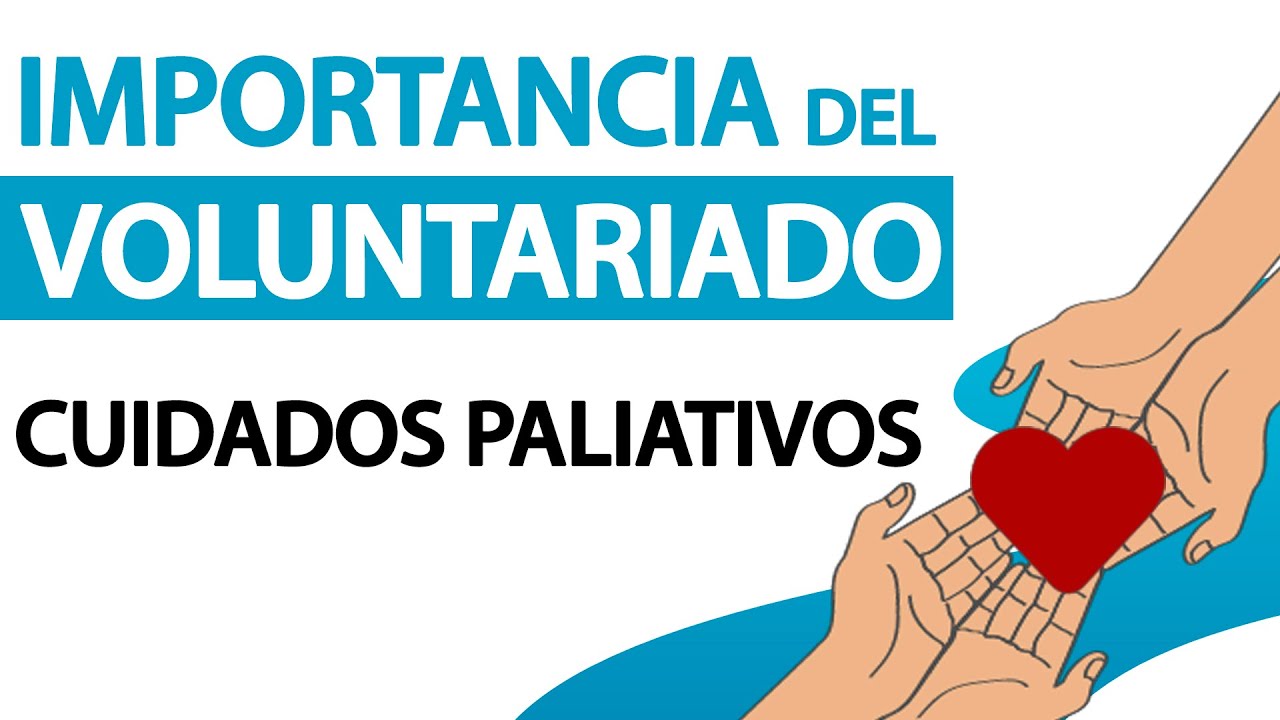 Conoce la IMPORTANCIA de los VOLUNTARIOS en Cuidados Paliativos ✨