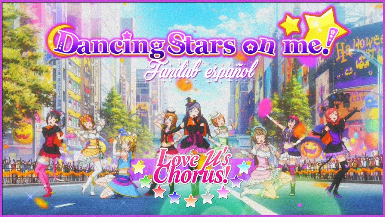 ♫ [Love u´s Chorus] Dancing stars on me! - Fandub español ♫