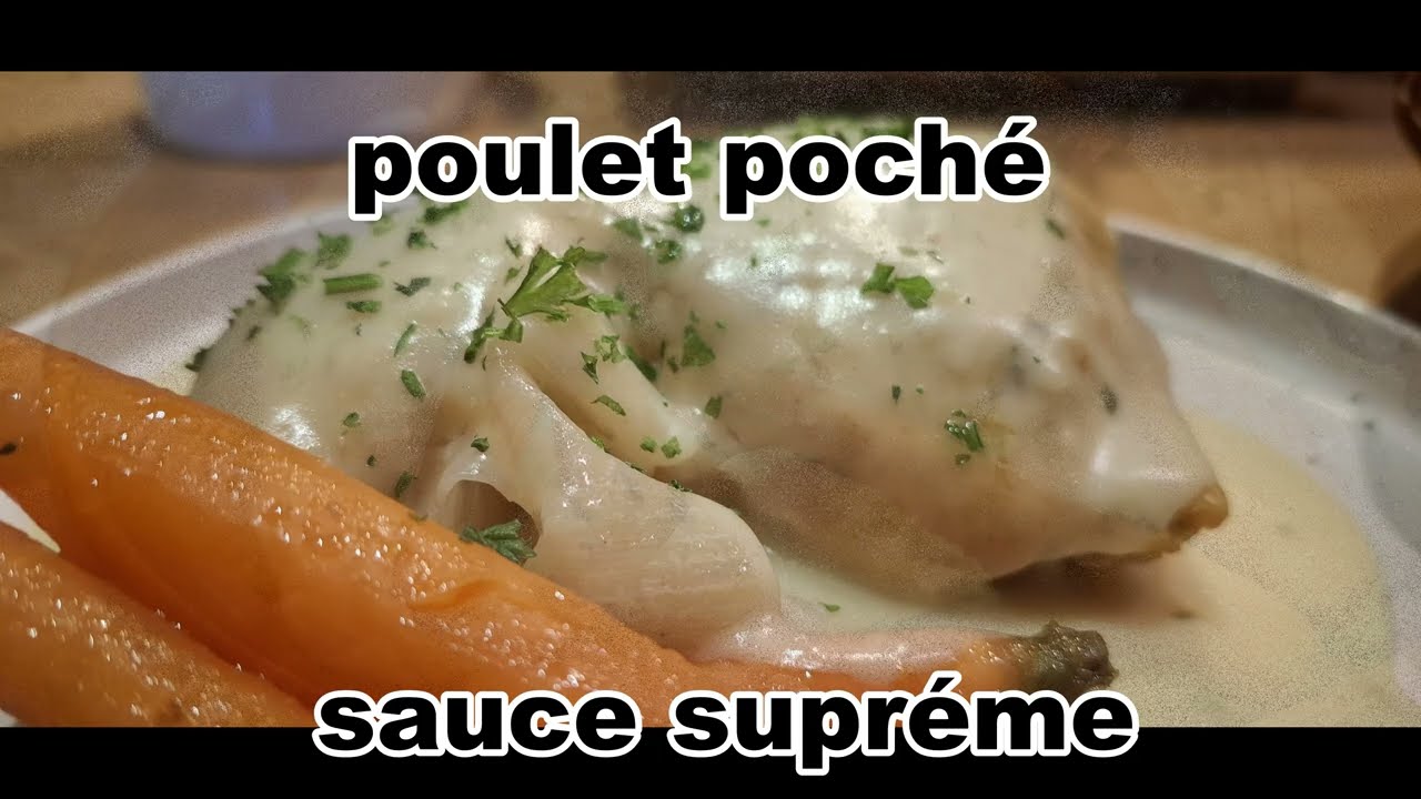 poulet poche sauce supreme