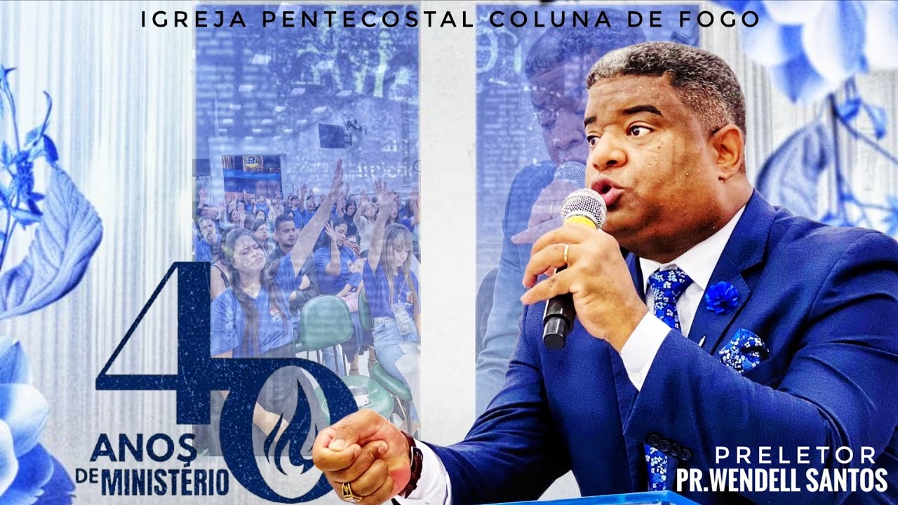 40ª Aniversário da Igreja IPCDF Em São Paulo - SP  / Pr.Wendell Santos  Ouça essa mensagem 📖🕊️🔥