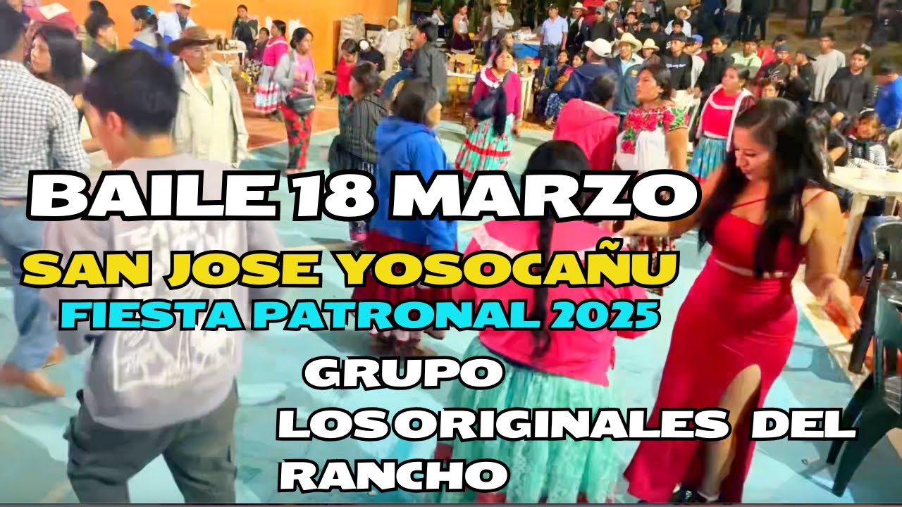 Baile en San José Yosocañu 18 de Marzo del 2025 Grupo Los Originales de Rancho Viejo