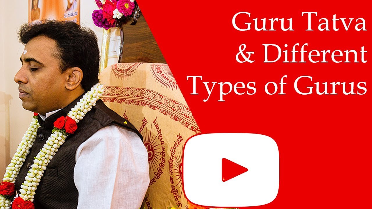Guru Tatva and Different Types of Gurus - Sri Sivapremananda