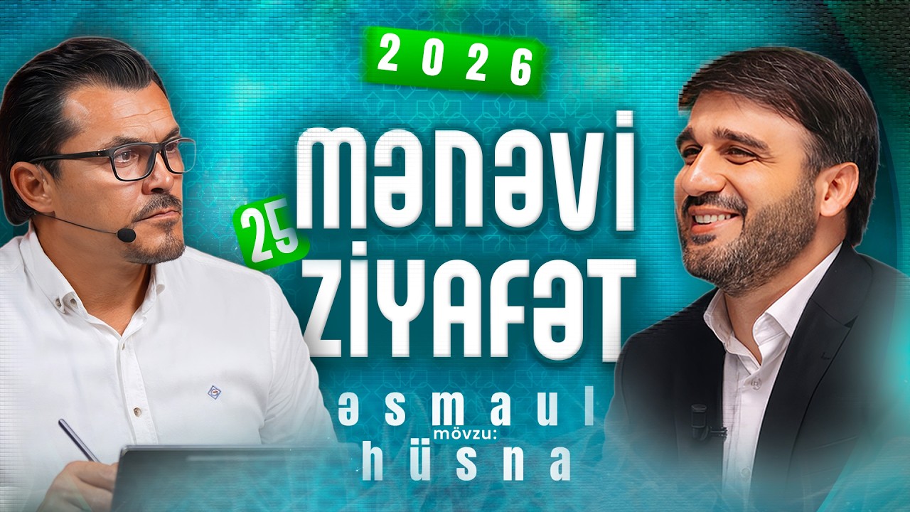 Hacı Ramil ilə Mənəvi Ziyafət | 25. bölüm | 2026