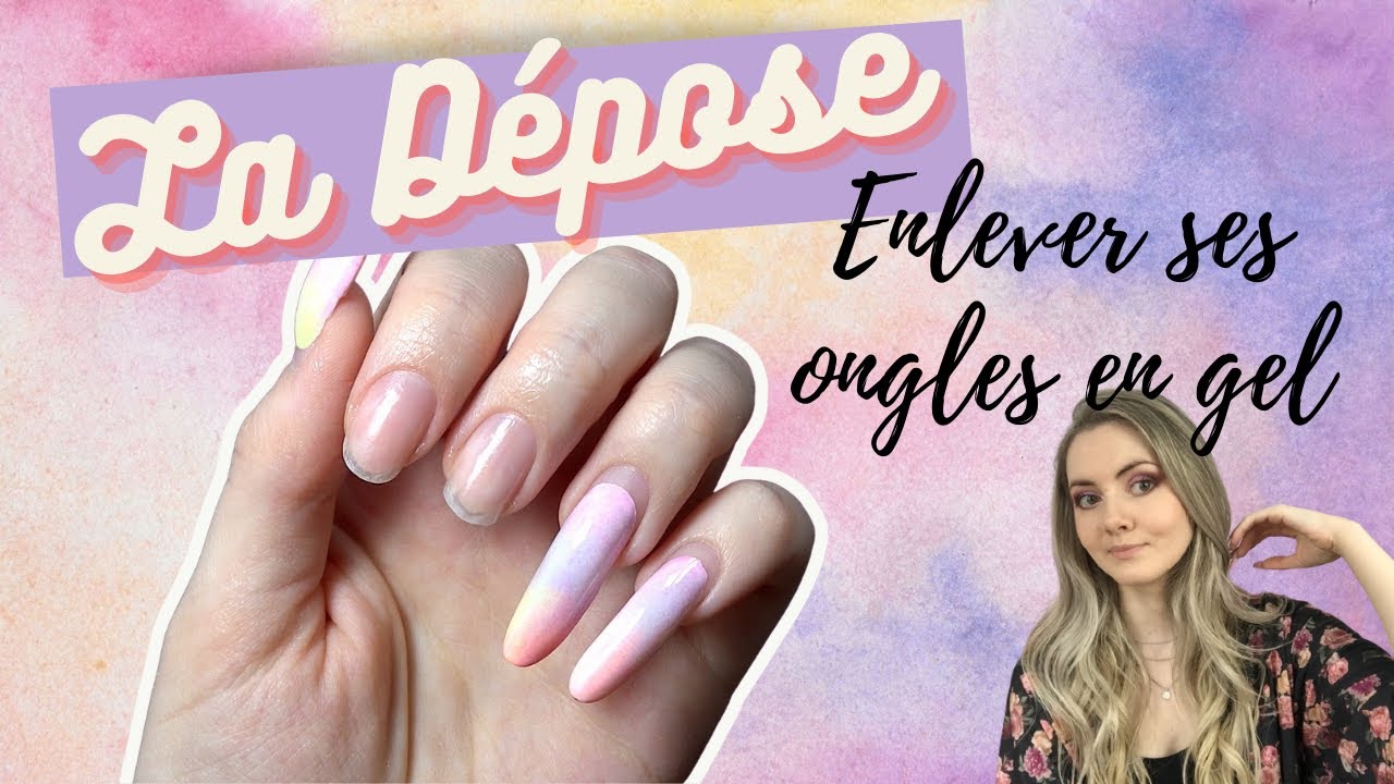 💅🏻 ONGLES EN GEL⎟Ma DÉPOSE complète et parfaite sans abîmer 💅🏻