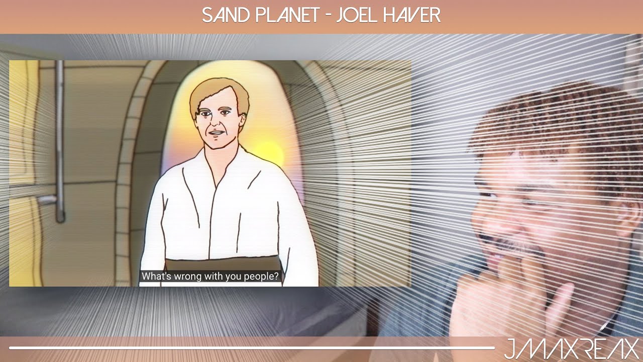Sand Planet - Joel Haver | REACTION