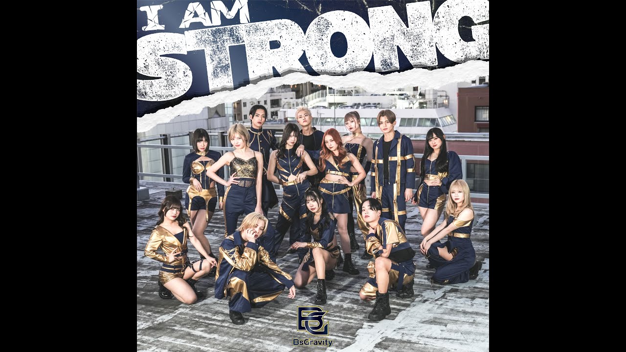 BsGravity / I AM STRONG
