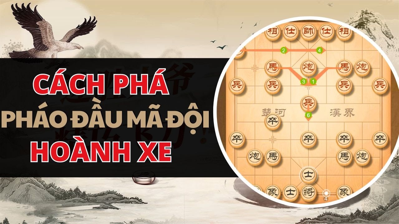 Cách Phá Pháo Đầu Mã Đội Hoành Xe | Học Cách Phá Pháo Đầu Mã Đội | Phá Pháo Đầu Mã Đội