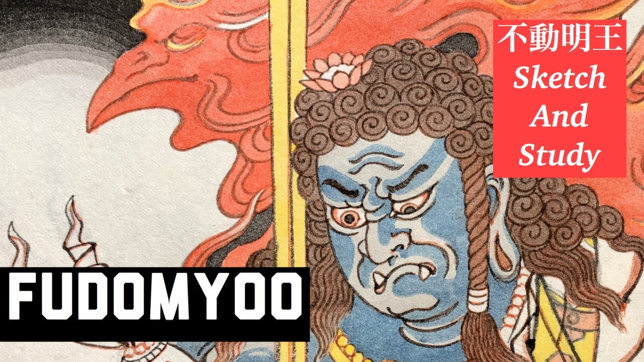How I sketch and study fudomyoo 不動明王描いてみた