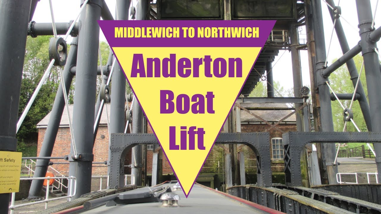 Middlewich to Northwich and the Anderton Lift