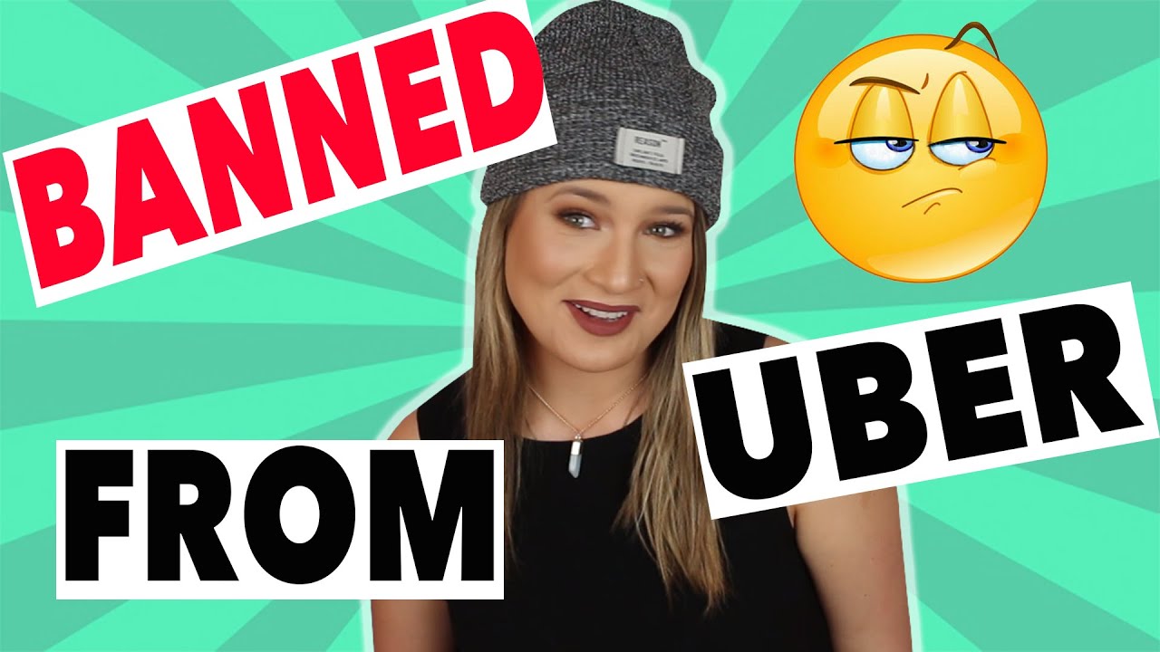 WHY I'M BANNED FROM UBER