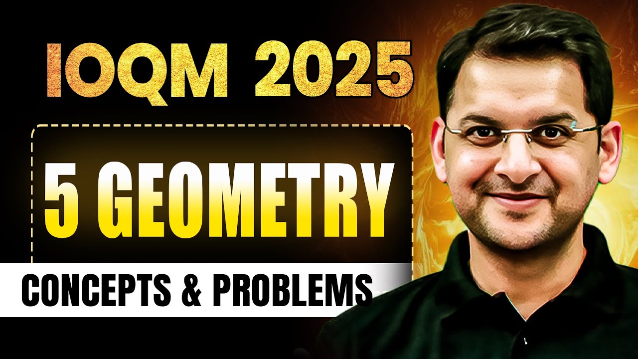IOQM 2025: Geometry Concepts & Problems | Mot Important for Math Olympiad Preparation | Abhay Sir