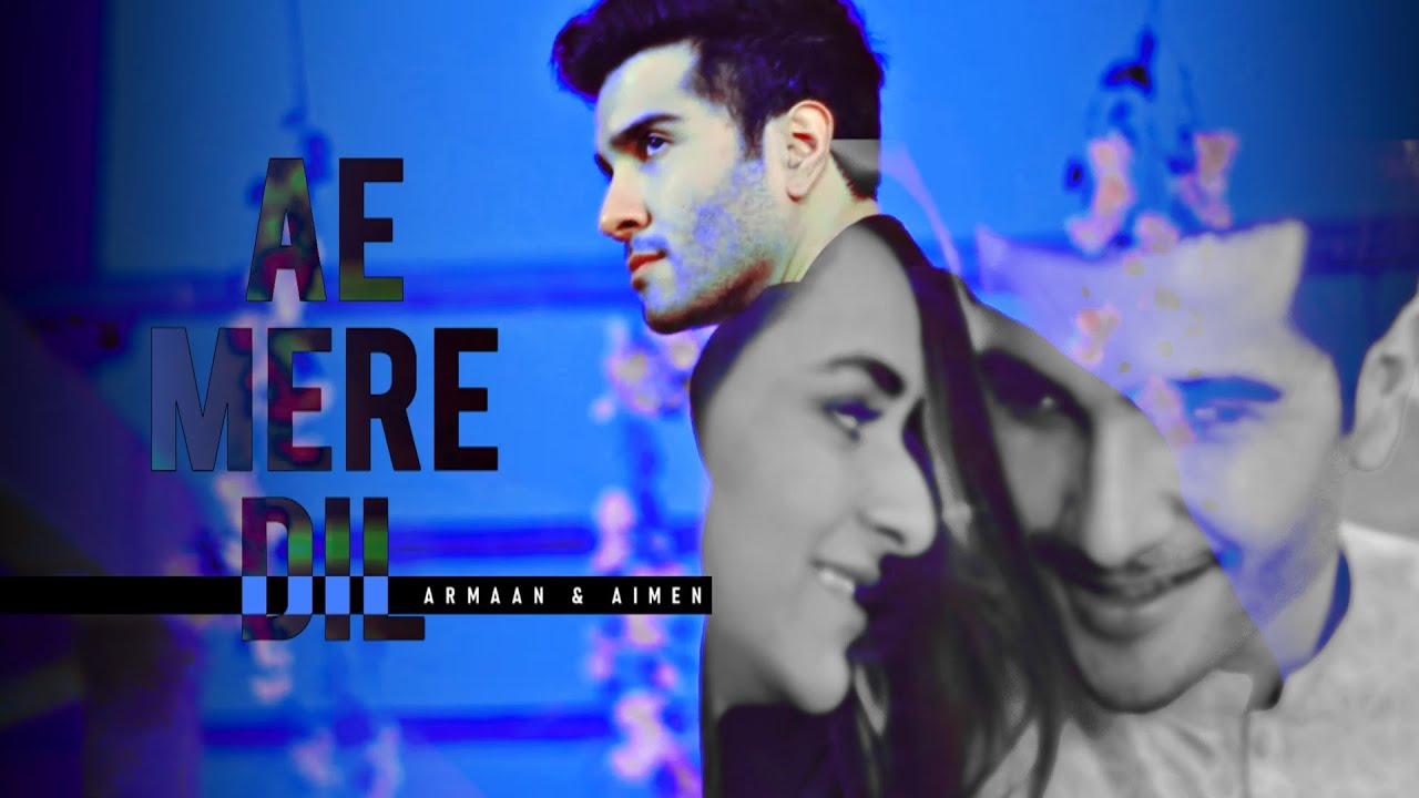 Arman & Aiman | Ae mere dil