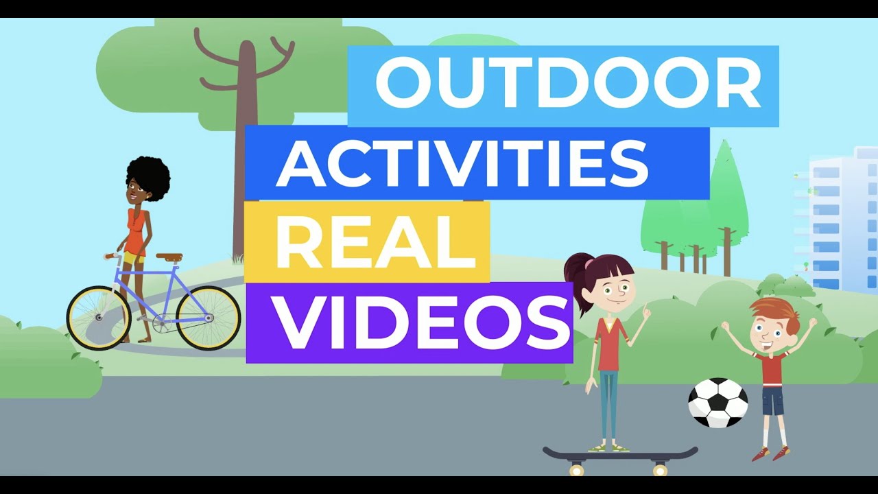 Outdoor Activities Real Videos