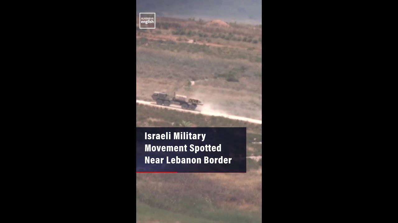 Israeli Military Movement Spotted Near Lebanon Border
