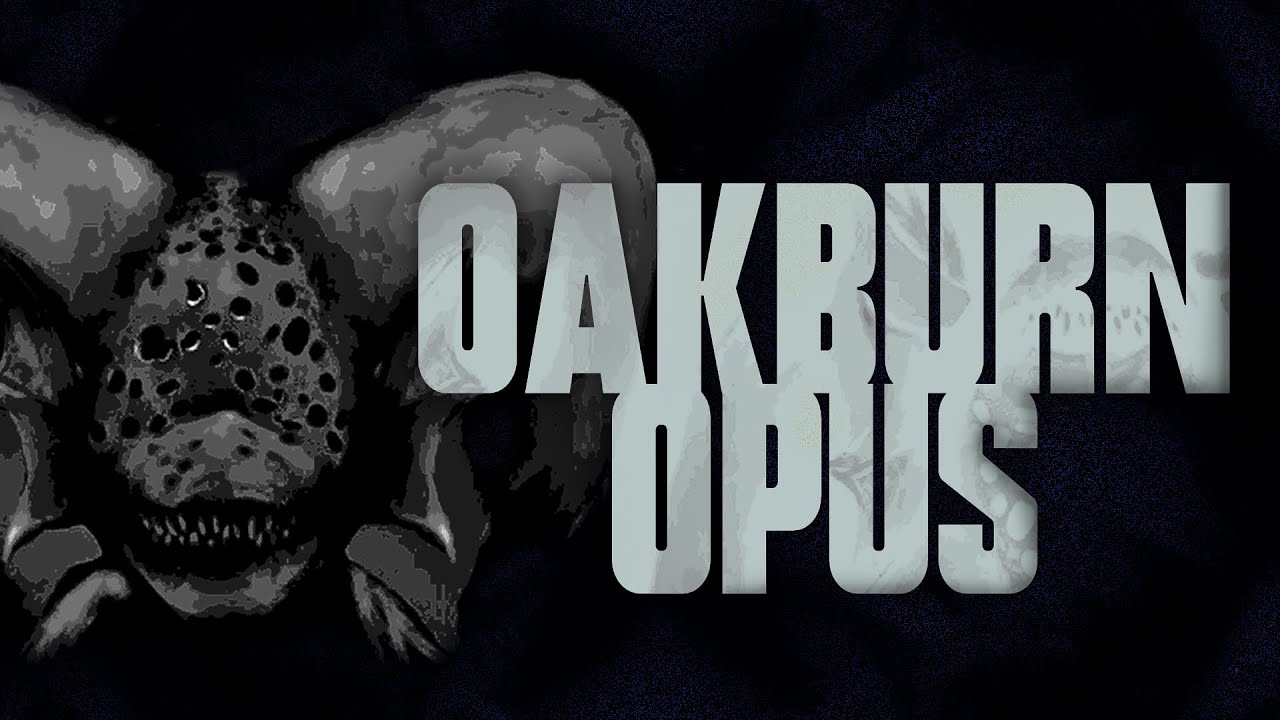 The Eldritch Horror Film You Need to See: OAKBURN OPUS