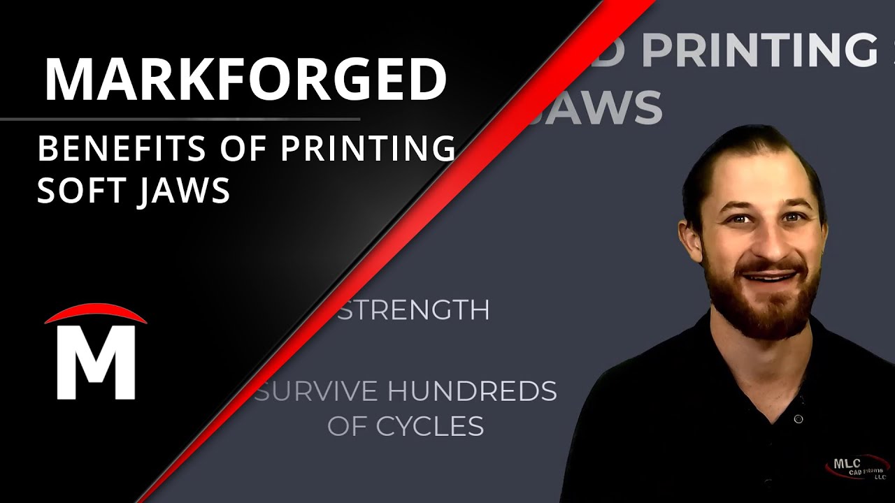 The Benefits of 3D Printing Soft Jaws - Markforged Composite