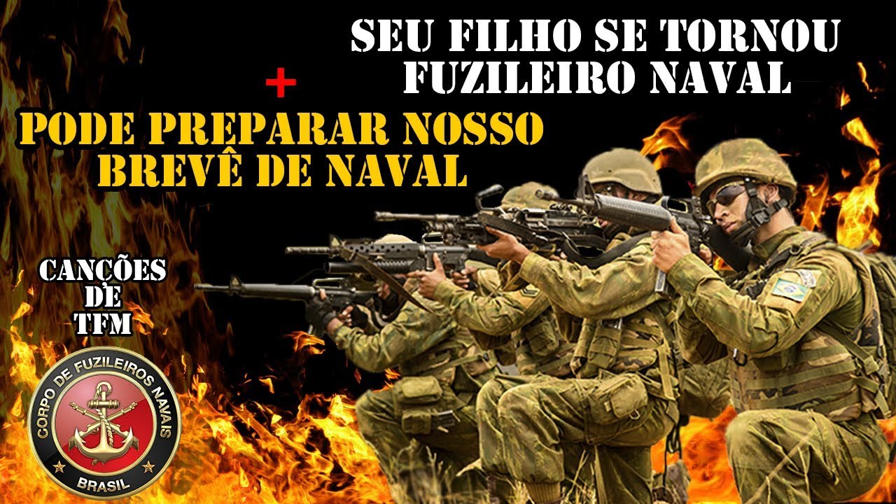 SEU FILHO SE TORNOU FUZILEIRO NAVAL + BREVÊ DE NAVAL - CANÇÕES DE TFM