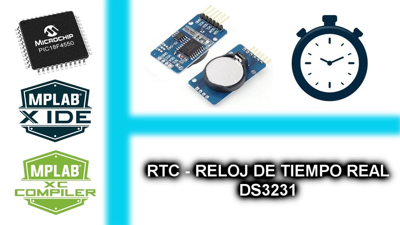 42.- RTC - RELOJ DE TIEMPO REAL DS3231 - CURSO MICROCONTROLADORES PIC CON XC8