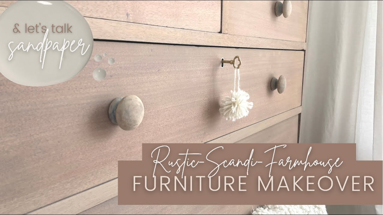 Rustic Scandi Farmhouse Furniture Makeover | Sandpaper Basics