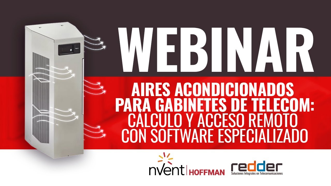 WEBINAR nVent Hoffman Aires Acondicionados para Gabinetes de Telecom