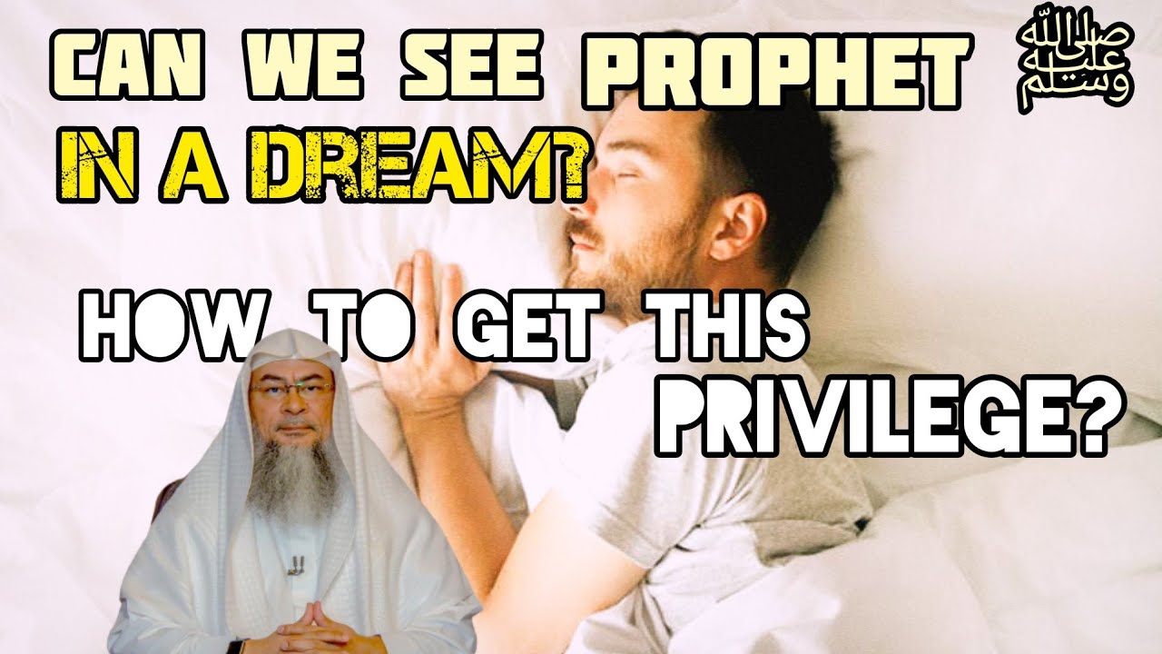 Is it possible to see Prophet ﷺ‎ in our dream? What can we do to have this privilege Assim al hakeem