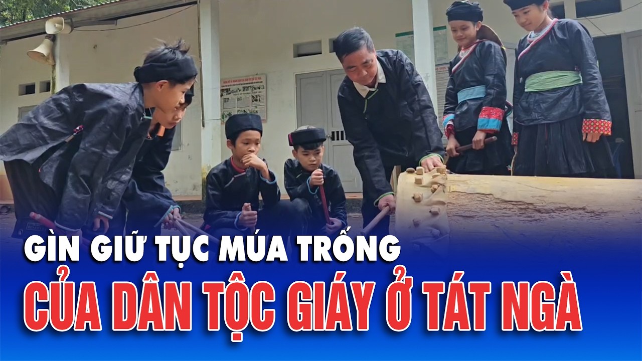Gìn giữ tục múa trống của dân tộc Giáy ở Tát Ngà