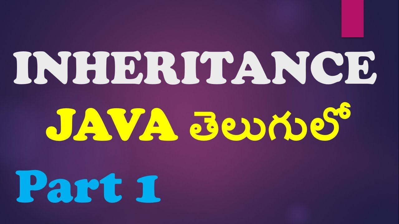 Inheritance in Java in Telugu Part 1 || Single level || Kotha Abhishek