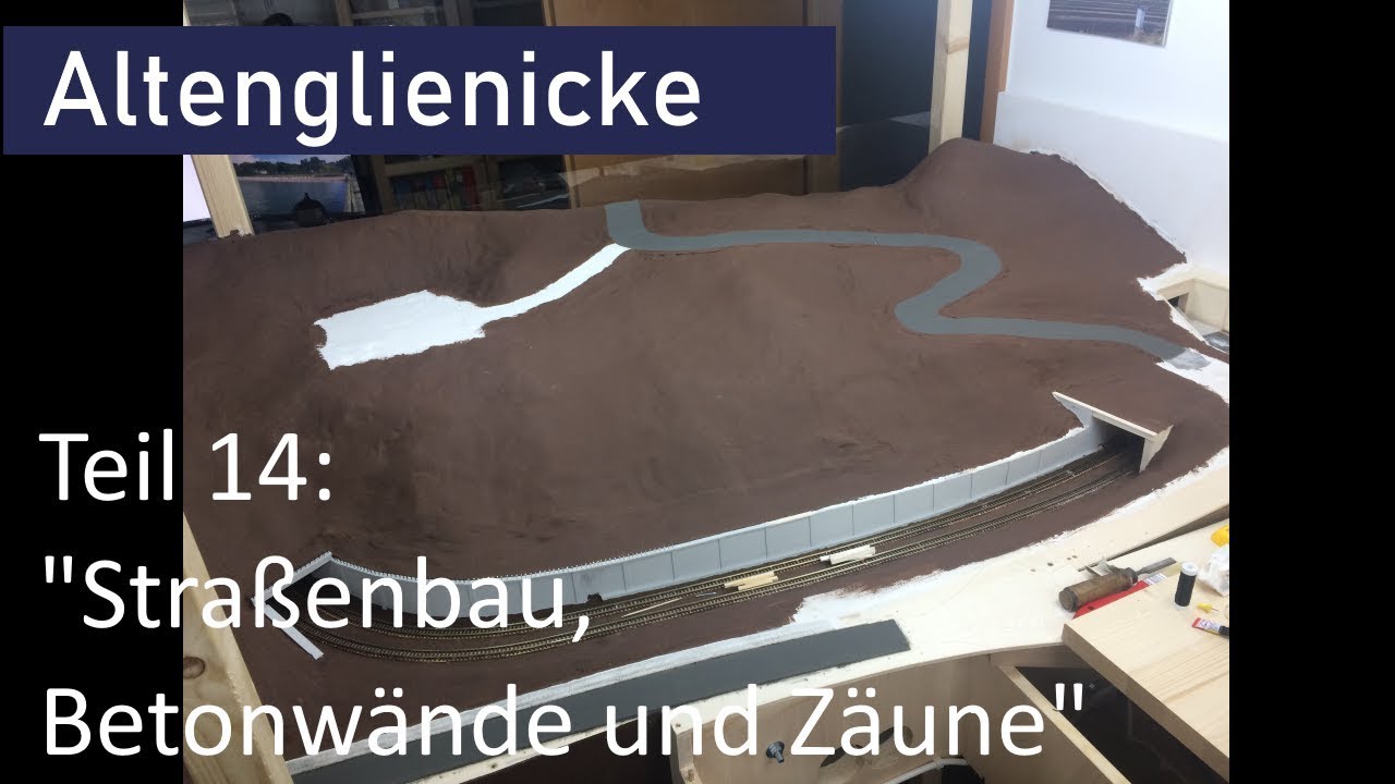 Modellbahn Altenglienicke Spur N Teil 14: Straßenbau, Betonwände und Zäune