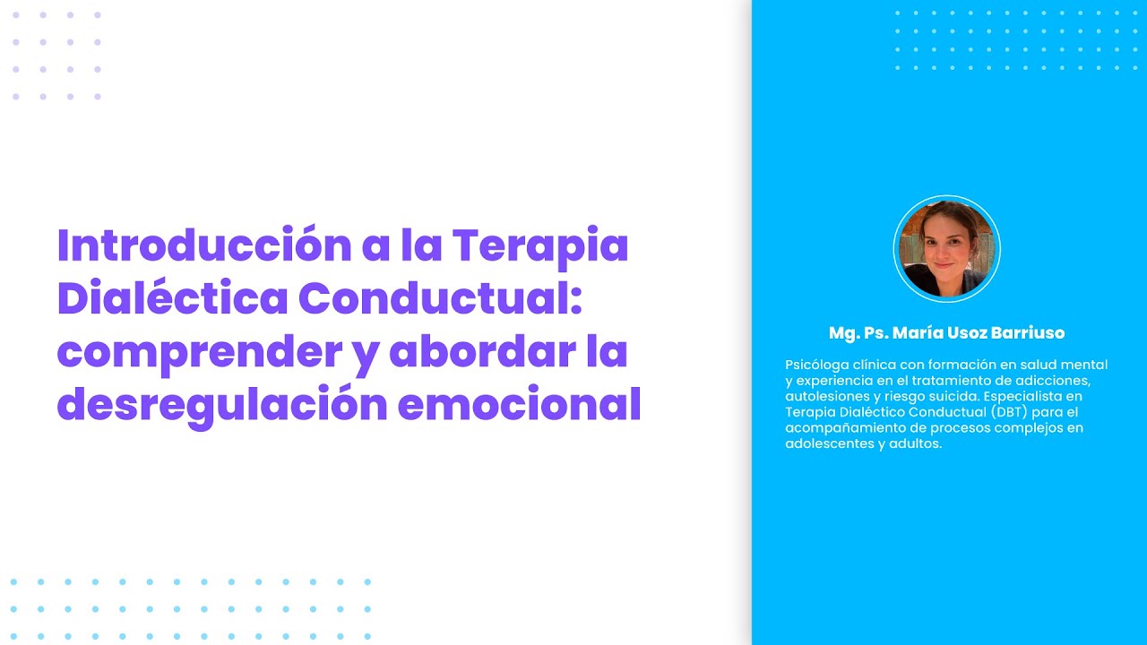 Introducción a la Terapia Dialéctica Conductual: Comprender y abordar la desregulación emocional
