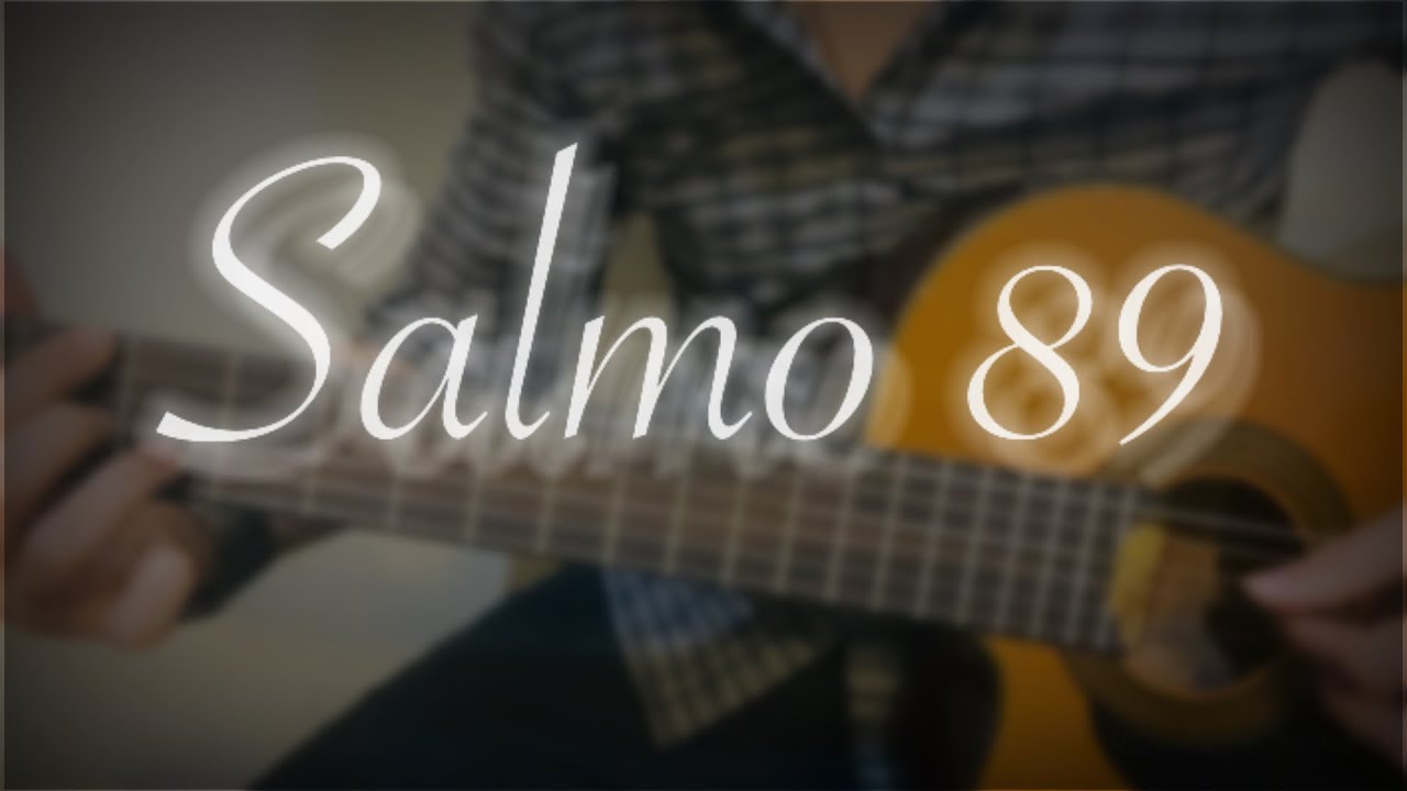 Salmo 89 (Sl 89) - Saciai-nos, ó Senhor, com vosso amor, e exultaremos de alegria!