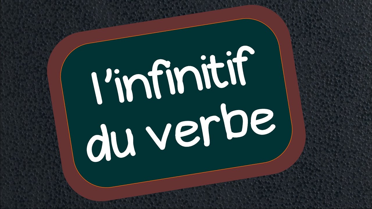 L'infinitif du verbe