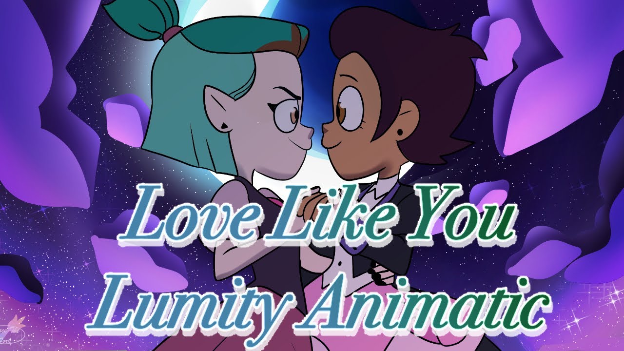 Love Like You (Lumity Animatic)