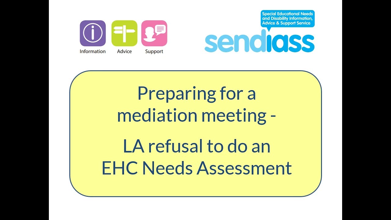 Preparing for a mediation meeting regarding a LA refusal to do an EHC needs assessment