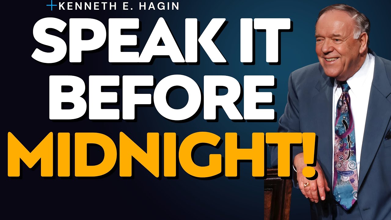 KENNETH E. HAGIN: BEFORE MIDNIGHT &ndash; DECLARE GOD&rsquo;S WORD FOR PROTECTION, PEACE & VICTORY!