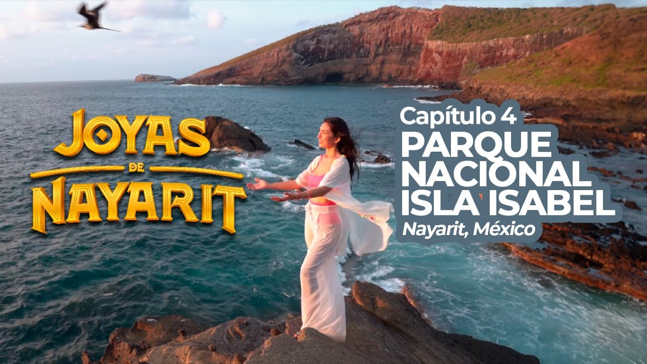 Joyas de Nayarit. Capítulo 4. Isla Isabel, Nayarit