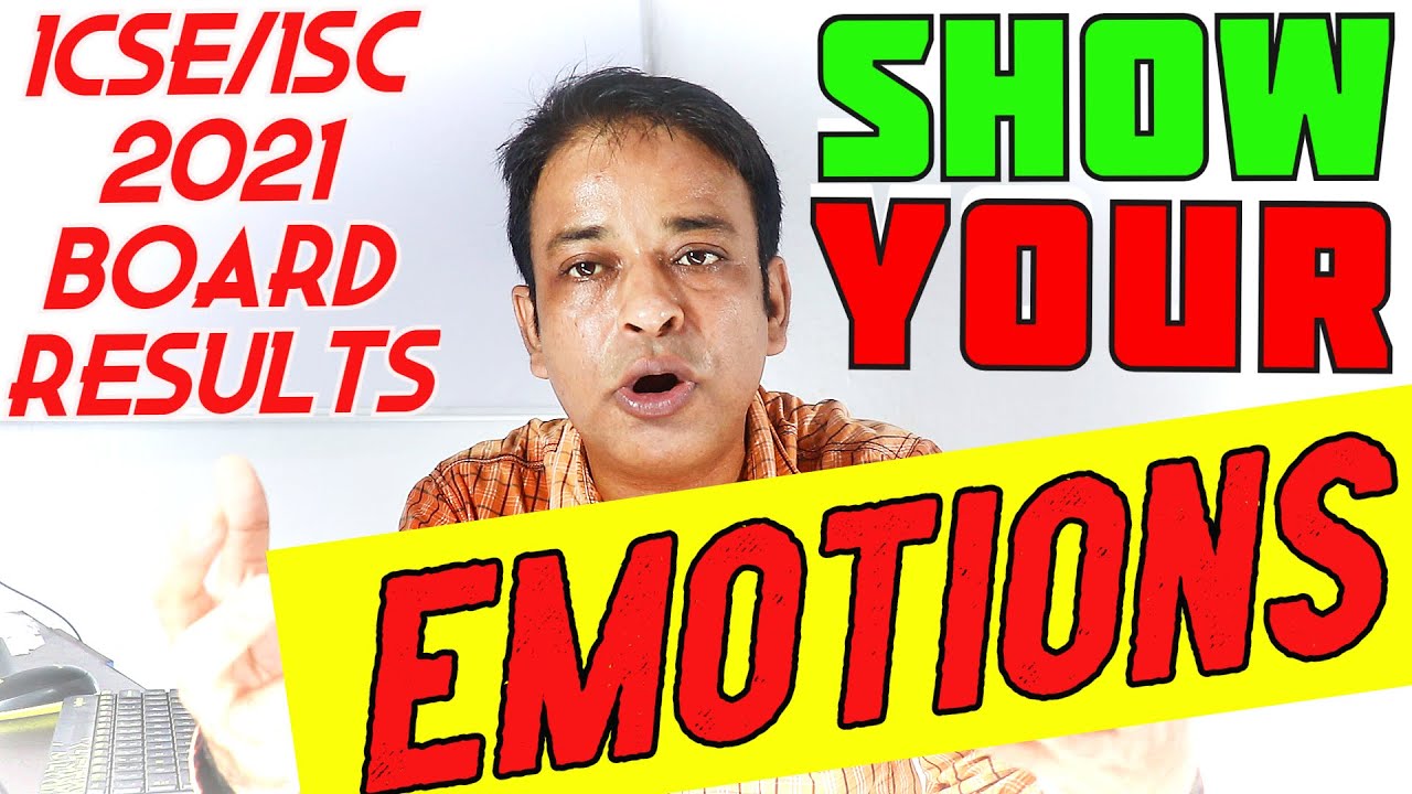 ICSE/ISC 2021 Board Results- Emotions and Reactions, CISCE Claims to Correct all Marks till 1 August