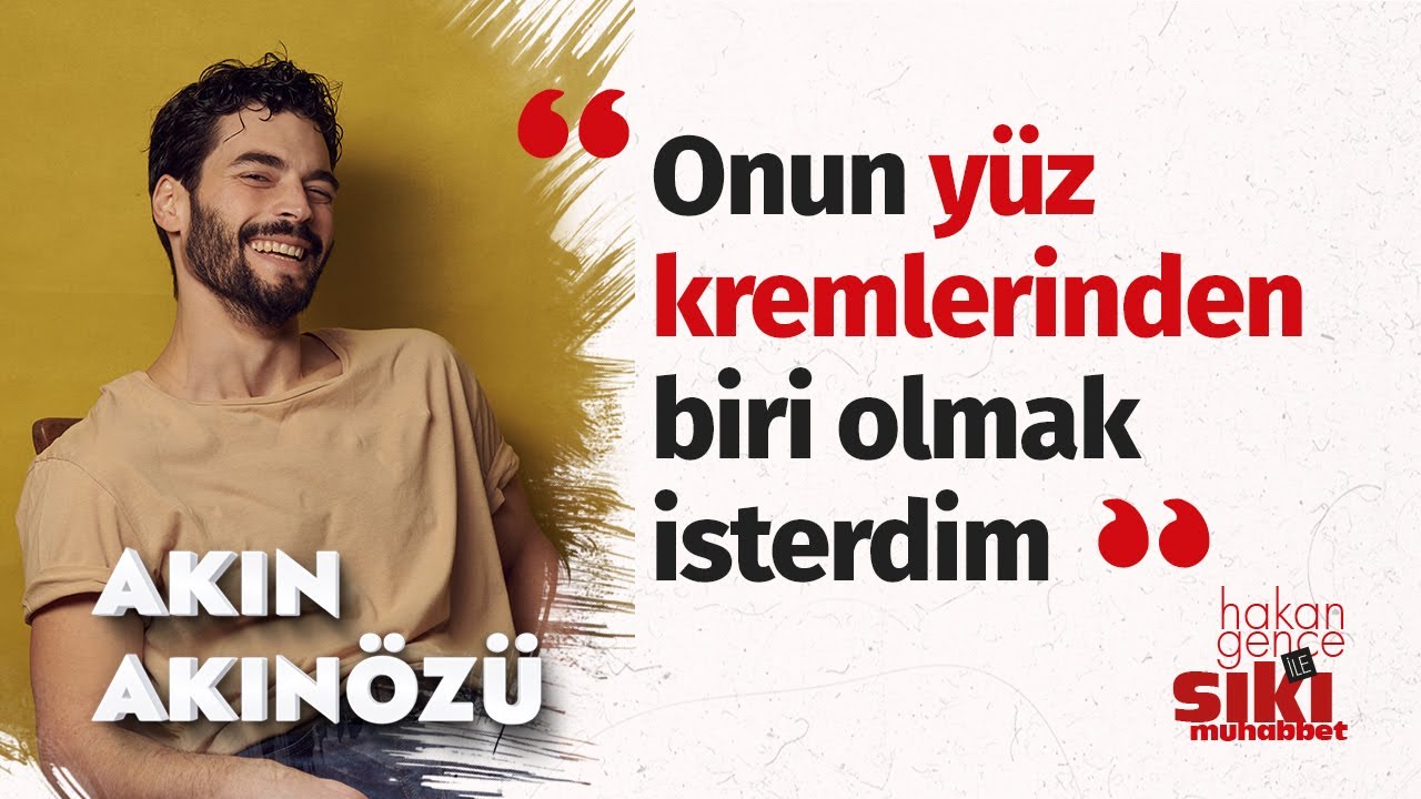 Akın Akınözü: Çapkın değilim ama flörtözüm | Sıkı Muhabbet